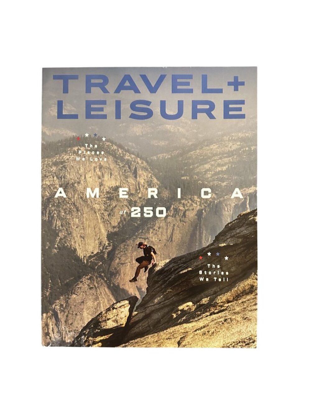 Travel and Leisure Magazine July 2026 America 250 Places We Love Stories We Tell